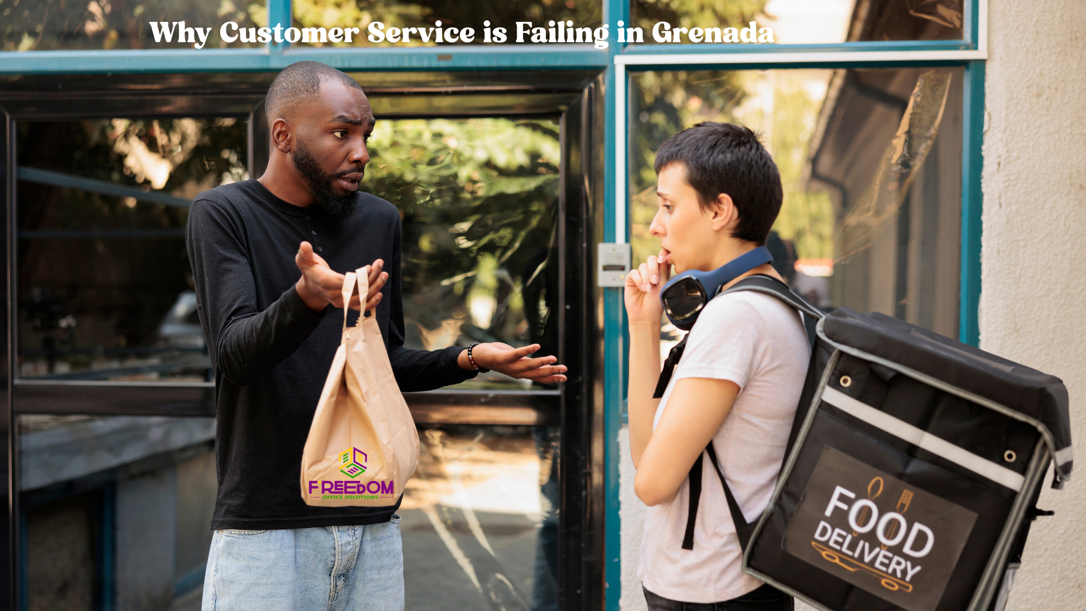 Why Customer Service is Failing in Grenada (and How We Can Fix It)